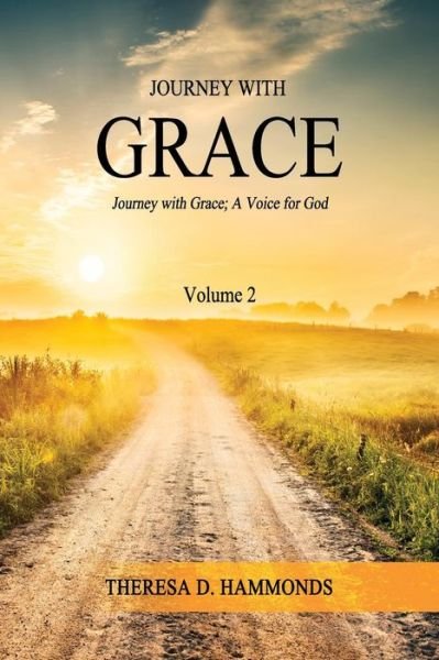 Cover for Theresa D Hammonds · Journey with Grace Volume 2 (Paperback Book) (2015)