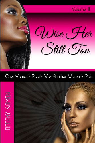 Cover for Tiffany Buckner-kameni · Wise Her Still Too: Volume II (Volume 2) (Paperback Book) (2014)