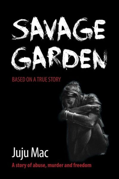 Cover for Juju Mac · Savage Garden (Taschenbuch) (2015)