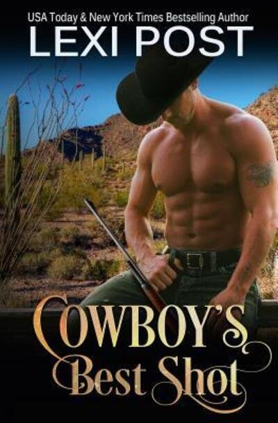 Cover for Lexi Post · Cowboy's Best Shot (Paperback Book) (2016)