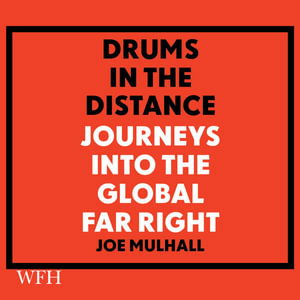 Cover for Joe Mulhall · Drums in the Distance: Journeys Into the Global Far Right (Audiobook (CD)) [Unabridged edition] (2021)