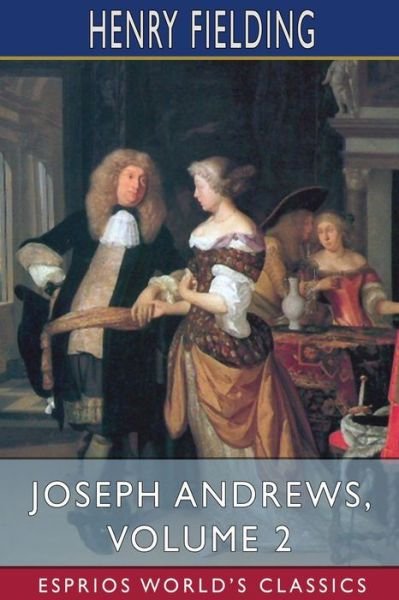 Cover for Henry Fielding · Joseph Andrews, Volume 2 (Esprios Classics) (Pocketbok) (2024)