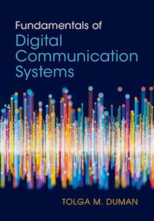 Fundamentals of Digital Communication Systems - Duman, Tolga M. (Bilkent University, Ankara) - Böcker - Cambridge University Press - 9781009318099 - 31 januari 2025