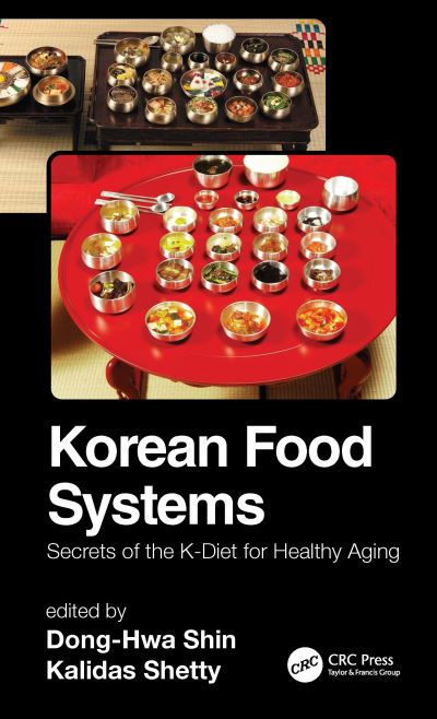 Cover for Dong-Hwa Shin · Korean Food Systems: Secrets of the K-Diet for Healthy Aging (Taschenbuch) (2022)