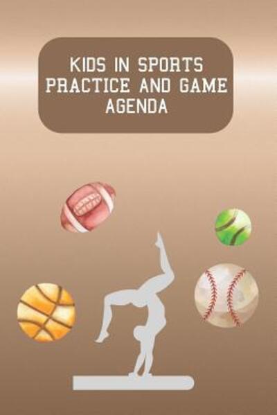 Cover for Rainbow Cloud Press · Kids in Sports Practice and Game Agenda (Paperback Book) (2019)