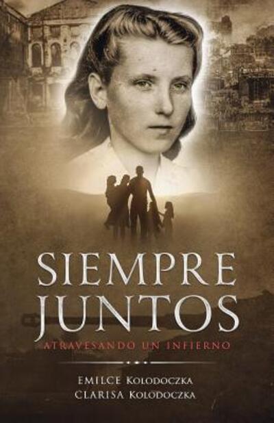 Cover for Emilce &amp; Clarisa Kolodoczka · Siempre Juntos (Paperback Book) (2019)