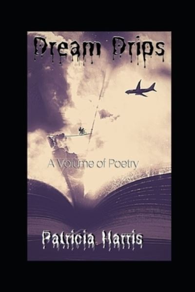 Cover for Patricia Harris · Dream Drips (Pocketbok) (2019)