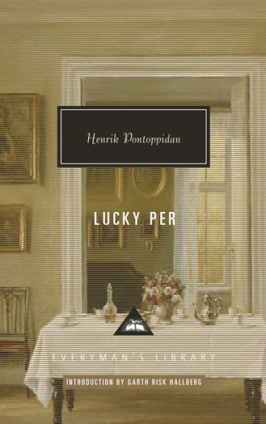 Cover for Henrik Pontoppidan · Lucky Per - Everyman's Library Contemporary Classics Series (Hardcover bog) (2019)