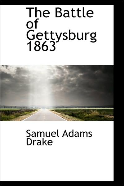 Cover for Samuel Adams Drake · The Battle of Gettysburg, 1863 (Paperback Book) (2009)