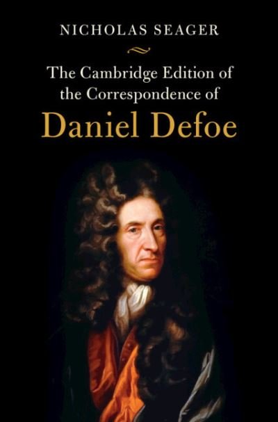 Cover for Daniel Defoe · The Cambridge Edition of the Correspondence of Daniel Defoe (Gebundenes Buch) (2022)