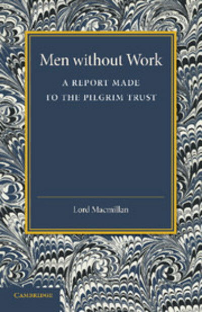 Cover for William Temple · Men without Work: A Report Made to the Pilgrim Trust (Paperback Bog) (2014)