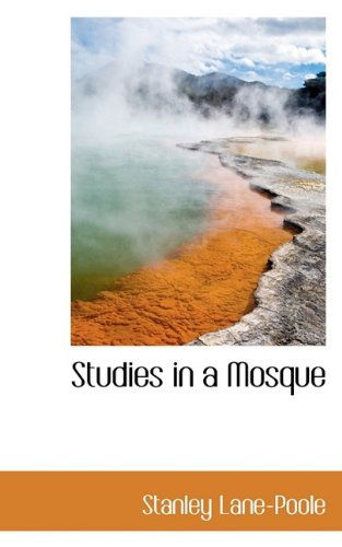 Cover for Stanley Lane-Poole · Studies in a Mosque (Paperback Book) (2009)