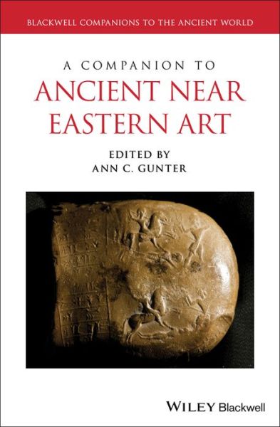 Ann C. Gunter · Companion to Ancient Near Eastern Art - Blackwell Companions to the an (Paperback Book) (2025)