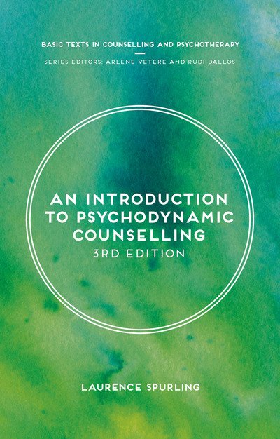 Cover for Spurling, Laurence (Birkbeck College - University of London, London) · An Introduction to Psychodynamic Counselling - Basic Texts in Counselling and Psychotherapy (Paperback Bog) (2017)
