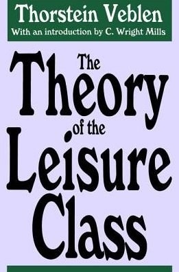 Cover for Thorstein Veblen · The Theory of the Leisure Class (Hardcover Book) (2017)
