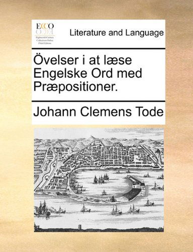 Cover for Johann Clemens Tode · Övelser I at Læse Engelske Ord med Præpositioner. (Taschenbuch) [Danish edition] (2010)