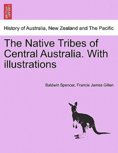 Cover for Baldwin Spencer · The Native Tribes of Central Australia. with Illustrations (Taschenbuch) (2011)