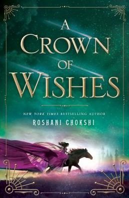 Cover for Roshani Chokshi · A Crown of Wishes (Paperback Bog) (2017)