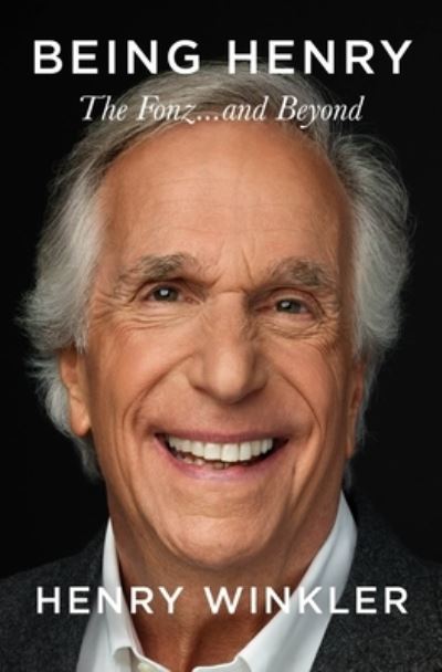 Cover for Henry Winkler · Being Henry: The Fonz . . . and Beyond (Gebundenes Buch) (2023)