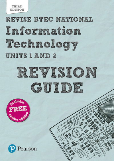 Cover for Ian Bruce · Pearson REVISE BTEC National Information Technology Revision Guide 3rd edition inc online edition - 2023 and 2024 exams and assessments - REVISE BTEC Nationals in IT (Buch) (2019)