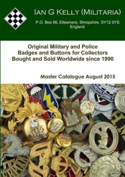 Cover for Ian Kelly · Ian Kelly Militaria Master Catalogue August 2015 (Book) (2015)