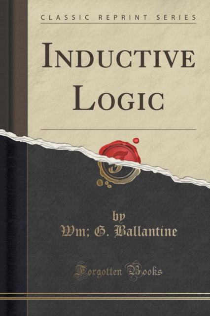 Cover for William G. Ballantine · Inductive Logic (Classic Reprint) (Paperback Book) (2018)