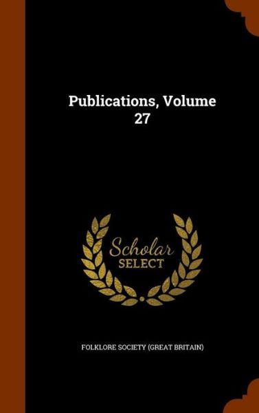 Cover for Folklore Society (Great Britain) · Publications, Volume 27 (Hardcover bog) (2015)