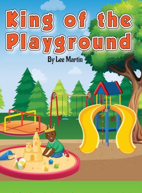 Cover for Lee Martin · King of the Playground (Hardcover Book) (2021)