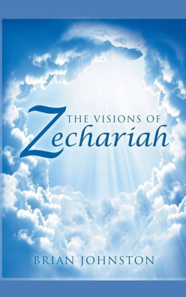 Cover for Brian Johnston · The Visions of Zechariah (Paperback Book) (2018)