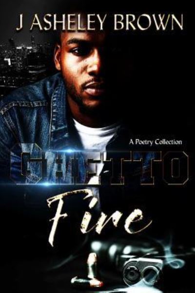 Cover for J Asheley Brown · Ghetto Fire (Paperback Book) (2018)