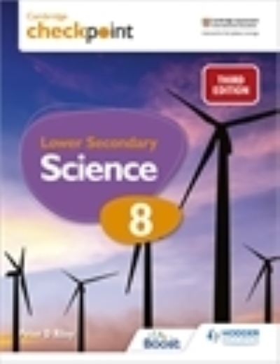 Cambridge Checkpoint Lower Secondary Science Student's Book 8: Third Edition - Peter Riley - Książki - Hodder Education - 9781398302099 - 29 kwietnia 2022