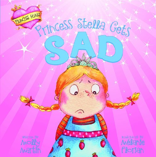 Cover for Molly Martin · Princess Stella Gets Sad (Princess Heart) (Gebundenes Buch) (2013)