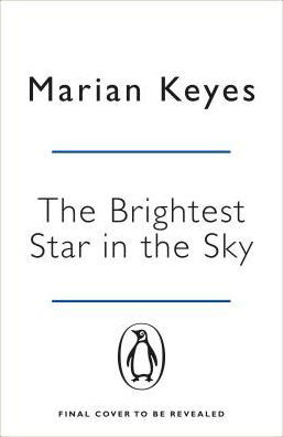 The Brightest Star in the Sky - Marian Keyes - Boeken - Penguin Books Ltd - 9781405941099 - 25 juli 2019