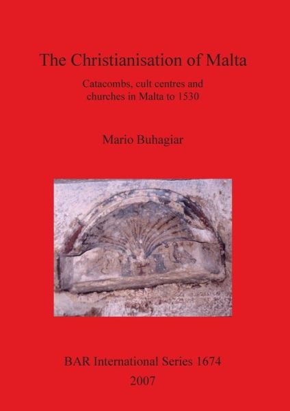 Cover for Mario Buhagiar · The christianisation of Malta (Book) (2007)