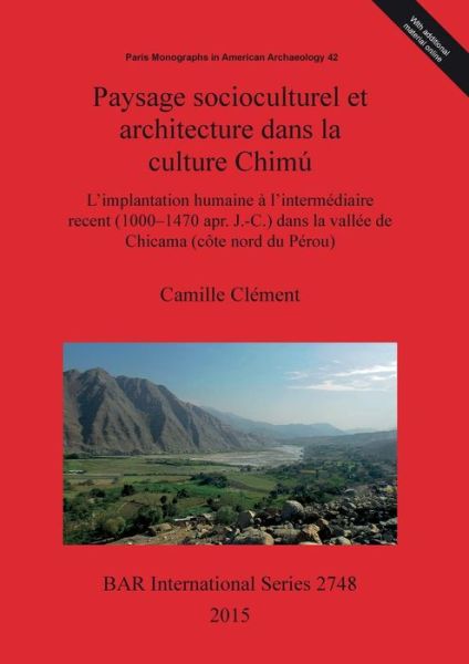 Cover for Camille Clément · Paysage socioculturel et architecture dans la culture Chimú (Book) (2015)