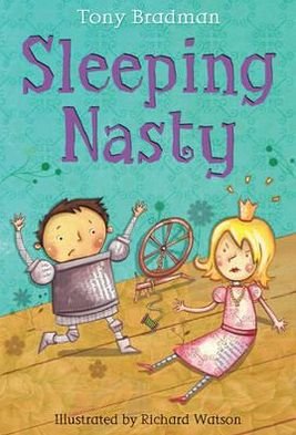 Sleeping Nasty - White Wolves: Fairy Tales - Tony Bradman - Books - Bloomsbury Publishing PLC - 9781408122099 - March 1, 2010