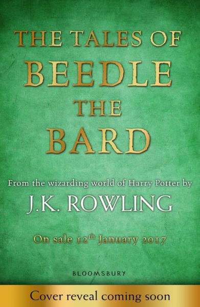 The Tales of Beedle the Bard - J. K. Rowling - Livres - Bloomsbury Publishing PLC - 9781408883099 - 12 janvier 2017