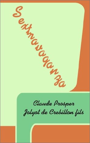 Cover for Claude Prosper Jolyot De Crebillon Fils · Sextravaganza (Paperback Book) (2002)