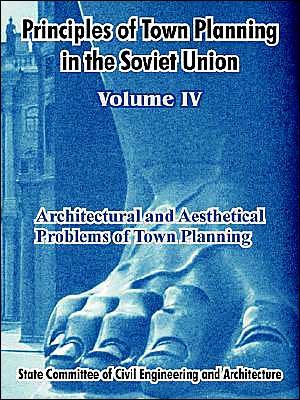 Cover for Institute of Town Planning Ussr · Principles of Town Planning in the Soviet Union: Volume IV (Paperback Book) (2004)