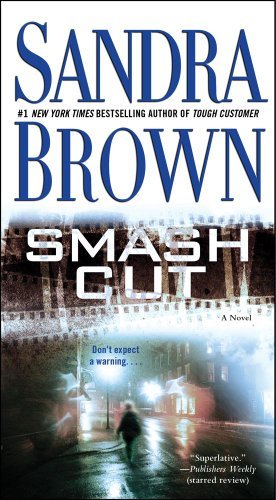 Cover for Sandra Brown · Smash Cut: A Novel (Paperback Bog) [1 Poc Rep edition] (2010)