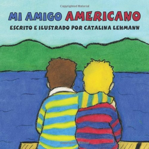 Cover for Catalina Lehmann · Mi Amigo Americano (Taschenbuch) [Spanish edition] (2010)