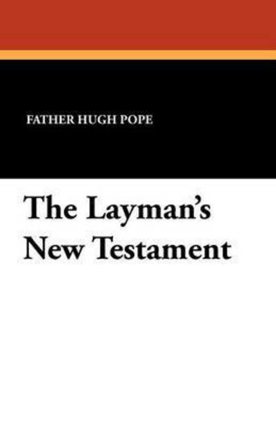 Cover for Father Hugh Pope · The Layman's New Testament (Paperback Book) (2024)