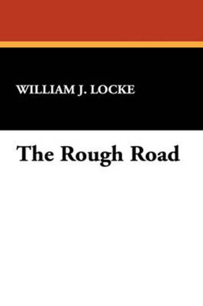 Cover for William John Locke · The Rough Road (Pocketbok) (2009)