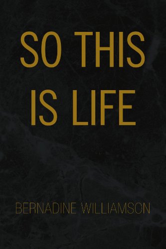 Cover for Bernadine Williamson · So This is Life (Paperback Bog) (2009)