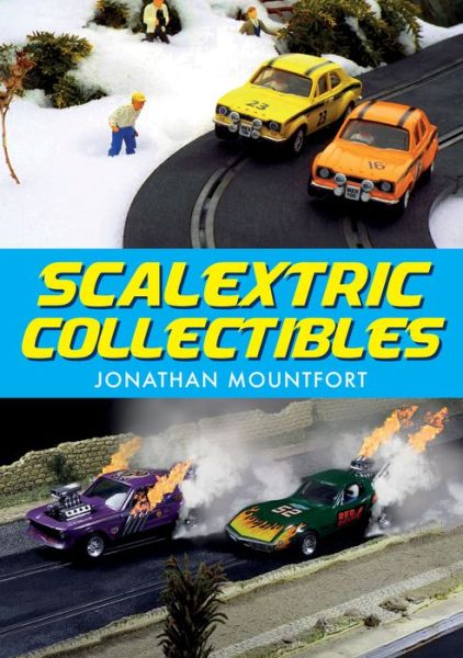 Scalextric Collectibles - Jonathan Mountfort - Books - Amberley Publishing - 9781445679099 - November 15, 2018
