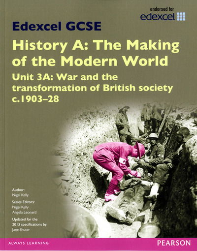 Edexcel GCSE History A The Making - Kelly - Books - Pearson Education Limited - 9781446924099 - December 20, 2013