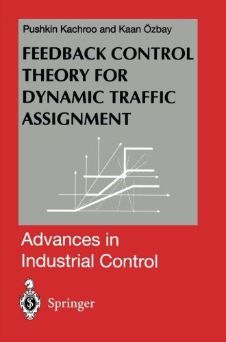 Cover for Pushkin Kachroo · Feedback Control Theory for Dynamic Traffic Assignment - Advances in Industrial Control (Pocketbok) [Softcover reprint of the original 1st ed. 1999 edition] (2011)