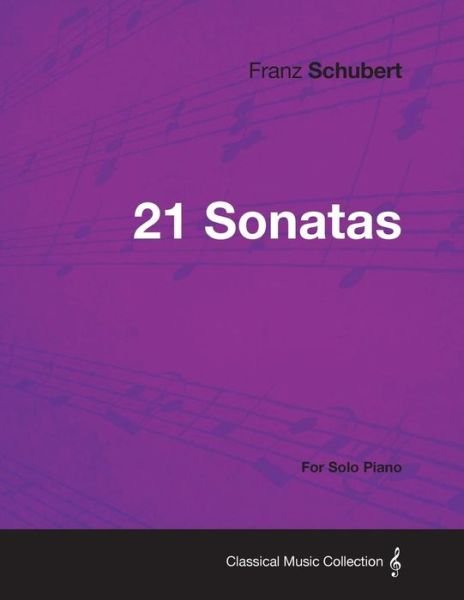 Cover for Franz Schubert · 21 Sonatas - for Solo Piano (Taschenbuch) (2013)