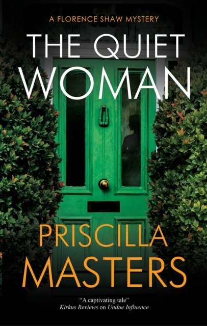 Cover for Priscilla Masters · The Quiet Woman - A Florence Shaw mystery (Gebundenes Buch) [Main edition] (2024)