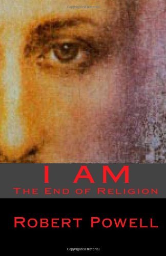 Cover for Robert Powell · I Am: the End of Religion (Paperback Book) (2009)